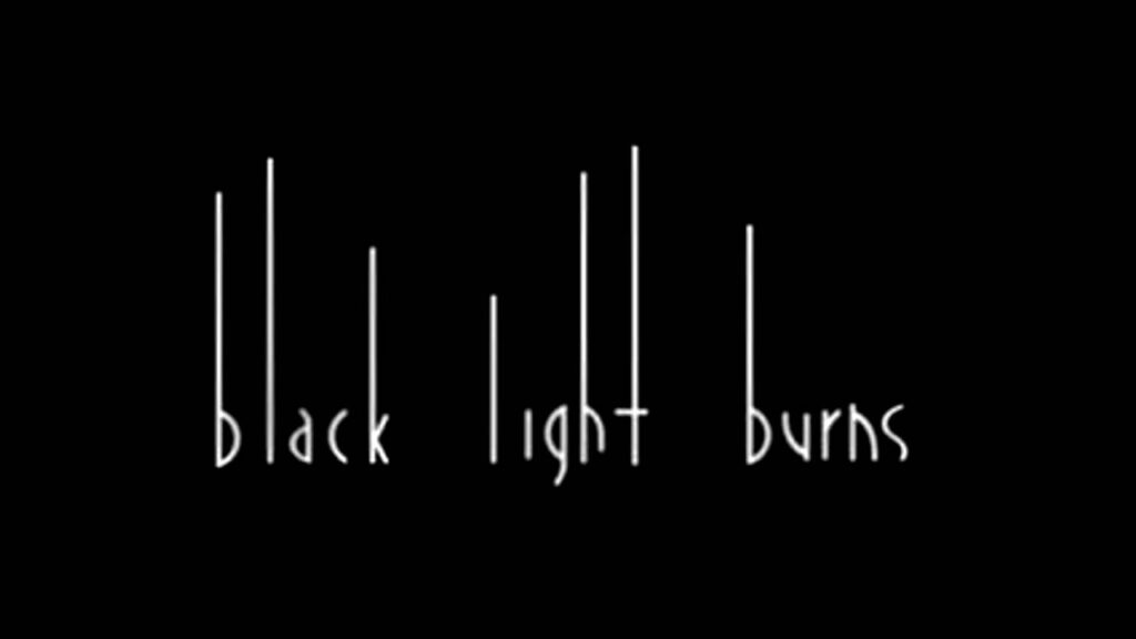 Black Light Burns